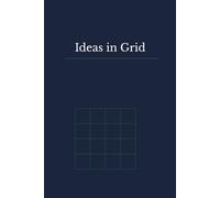 Ideas in Grid: A Graph Paper Notebook for Ideas, Sketches, Plans and Creative Thinking