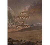 Ideas & Inspirations: A Galaxy of Dreams Journal
