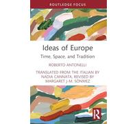 Ideas of Europe: Time, Space and Tradition