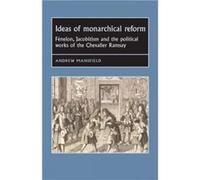 Ideas of Monarchical Reform by Andrew Mansfield Andrew Mansfield, Joseph Bergin, Penny Roberts, Bill Naphy (Auteur)