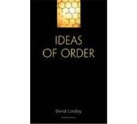 Ideas of Order Lindley, David (Auteur)