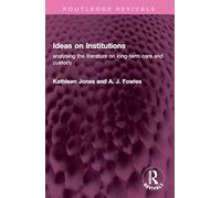 Ideas on Institutions: Analysing the Literature on Long-term Care and Custody