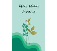 Ideas, planes & sueños: Cuaderno motivacional punteado para crear ideas, organizar planes y dar forma a tus sueños. Incluye ilustraciones de animales con mensajes motivadores
