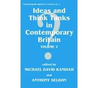 Ideas & Think Tanks in Contemporary Britain