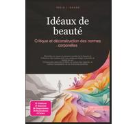 Idéaux de beauté: Critique et déconstruction des normes corporelles
