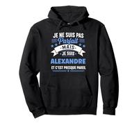 Idée Alexandre Rigolo Prénom Humour Je suis Alexandre Sweat à Capuche