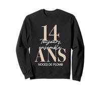 Idée Cadeau 14 Ans de Mariage - Noces de Plomb Sweatshirt