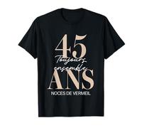Idée Cadeau 45 Ans de Mariage - Noces de Vermeil T-Shirt