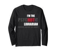 Idée Cadeau Amusante « I'm The Psychotic Librarian » Manche Longue