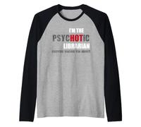 Idée Cadeau Amusante « I'm The Psychotic Librarian » Manche Raglan