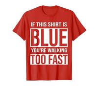 Idée cadeau amusante pour les médecins qui marchent trop vite T-Shirt
