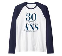 Idée Cadeau Couple 30 Ans de Mariage - Noces de Perle Manche Raglan