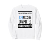 Idée Cadeau de départ à la Retraite, Agent d'application de la Loi à la Retraite Sweatshirt