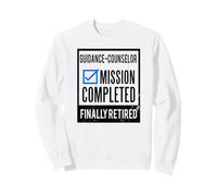 Idée Cadeau de départ à la Retraite, conseiller d'orientation à la Retraite Sweatshirt