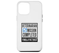 Idée Cadeau de départ à la Retraite, vétérinaire à la Retraite Coque pour iPhone 12 Pro Max