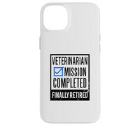 Idée Cadeau de départ à la Retraite, vétérinaire à la Retraite Coque pour iPhone 14 Plus