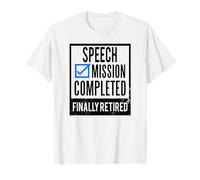 Idée Cadeau de Retraite Discours à la Retraite T-Shirt