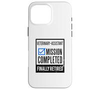 Idée Cadeau départ à la Retraite Assistant vétérinaire retraité Coque pour iPhone 16 Pro Max