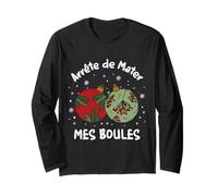 Idée Cadeau Drôle Arrête De Mater Mes Boules Manche Longue