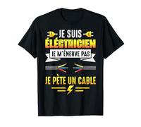 Idée Cadeau Humour fête des pères électricien pète Un Cable T-Shirt