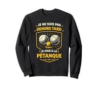 Idée Cadeau Joueur De Pétanque Humour Boules Sweatshirt