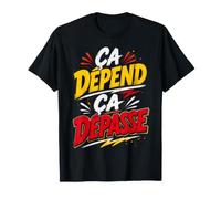 IDÉE Cadeau Noel Drole Film CULTE ÇA DÉPEND ÇA DÉPASSE ! T-Shirt