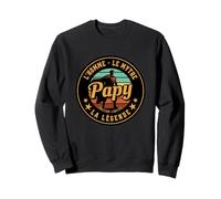 Idée Cadeau Papy Homme Mythe Légende Humour Grand Père Sweatshirt