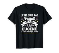 Idée Cadeau Personnalisé Prénom Eugène Humour Homme T-Shirt