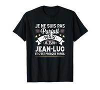 Idée Cadeau Personnalisé Prénom Jean-Luc Humour Homme T-Shirt