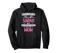 Idée Cadeau pour la fête des mères « Most People Call me Sarah » Sweat à Capuche