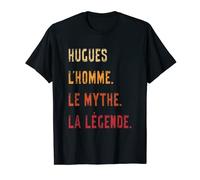Idée Cadeau Prénom Hugues L'Homme Le Mythe La Légende T-Shirt