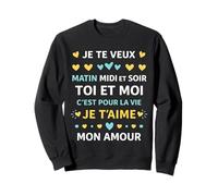 idée Couple toi et Moi C'est pour la Vie Je t'aime Mon Amour Sweatshirt