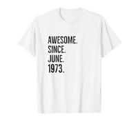 Idée d'anniversaire géniale Depuis Juin 1973 T-Shirt Graphique avec Valeur, Homme, Blanc, M