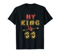 Idée de 33e anniversaire pour petit ami « My King Is 33 Years Old Man » T-Shirt