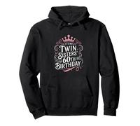 Idée de fête d'anniversaire pour elle avec inscription « It's My Twin Sister's 60th Birthday » Sweat à Capuche
