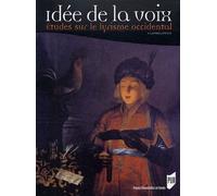 Idée De La Voix - Etudes Sur Le Lyrisme Occidental