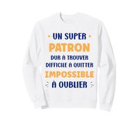 Idée Départ Humour Patron Homme metier Original Super Patron Sweatshirt