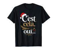 IDEE Drole Cadeau Pere Noel C'est Cela Oui ! Film CULTE T-Shirt
