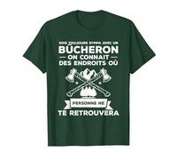 Idée Drôle De Cadeau De Travail du Bois pour Un Bûcheron T-Shirt, Homme, Vert Forêt, M
