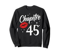 Idée Drole Humour chapitre 45 Ans Joyeux Anniversaire 45 Ans Sweatshirt