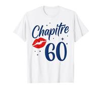 Idée Drole Humour Joyeux Anniversaire 60 Ans chapitre 60 Ans T-Shirt
