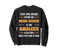 Idée drole surnom Super Gaulois Humour Beau gosse Gaulois Sweatshirt