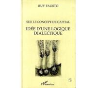 Idée d'une logique dialectique. sur le concept de capi