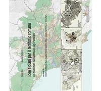 Idee e piani per il territorio romano. Un contributo dell'Archivio Luigi Piccinato