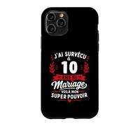 Idée Humour Blague Couple J’AI Survécu à 10 Ans de Mariage Coque pour iPhone 11 Pro
