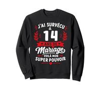 Idée Humour Blague Couple J’AI Survécu à 14 Ans de Mariage Sweatshirt