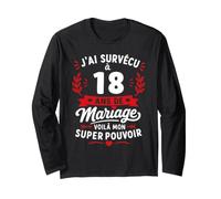 Idée Humour Blague Couple J’AI Survécu à 18 Ans de Mariage Manche Longue