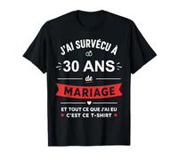 Idée Humour Blague Couple J’AI Survécu à 30 Ans de Mariage T-Shirt