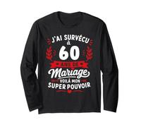 Idée Humour Blague Couple J’AI Survécu à 60 Ans de Mariage Manche Longue
