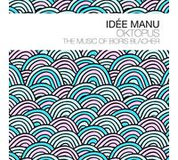Idée Manu Oktopus: The Music of Boris Blacher (CD) Album